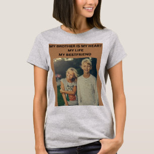 CAMISETA MEU IRMÃO É MEU CORAÇÃO MINHA VIDA MEU MELHOR AMIG
