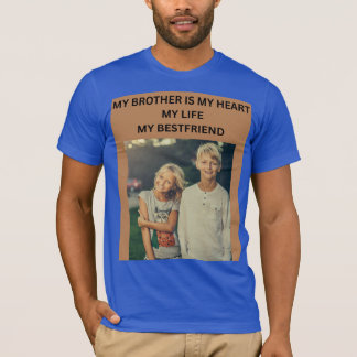 CAMISETA MEU IRMÃO É MEU CORAÇÃO MINHA VIDA MEU MELHOR AMIG