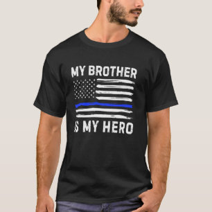 Camiseta Meu Irmão É Meu Herói Policial Linha Azul Ame
