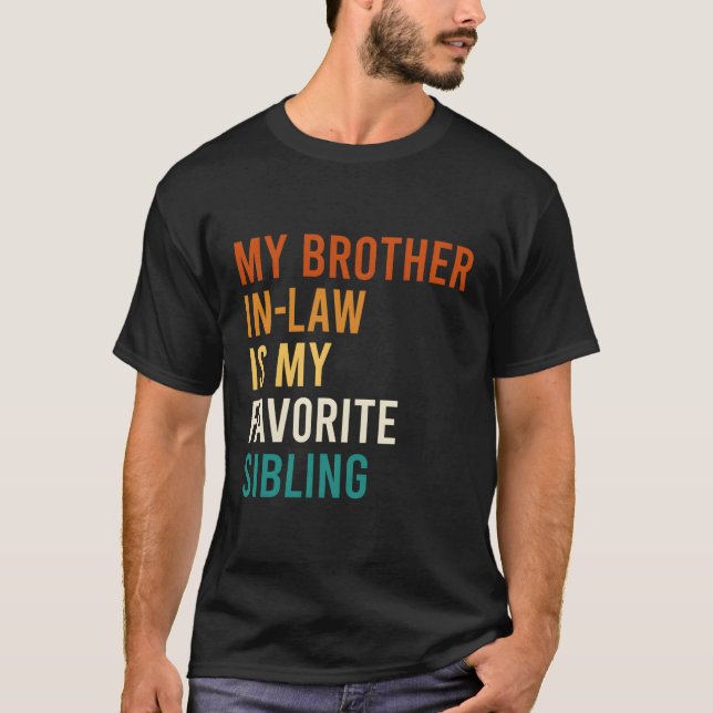 Camiseta Meu Irmão Em Direito É Minha Família Irmão Favorit (Frente)