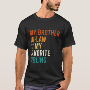 Camiseta Meu Irmão Em Direito É Minha Família Irmão Favorit
