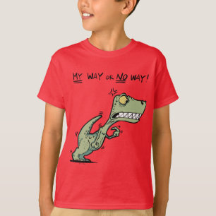 Camiseta Meu Jeito ou Nenhum Jeito Dinossauro Bravo Engraça