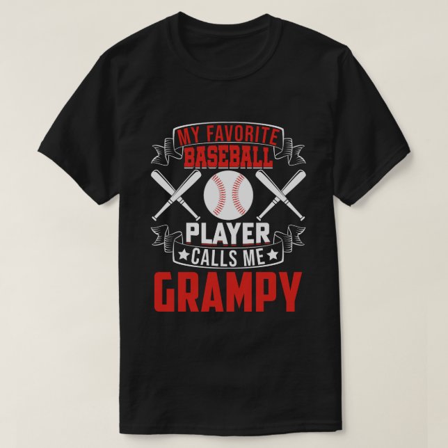 Camiseta Meu Jogador De Baseball Favorito Me Chama DE GRAMP (Frente do Design)