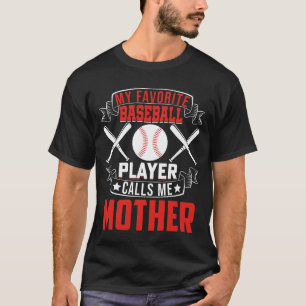 Camiseta Meu Jogador De Baseball Favorito Me Chama De MÃE
