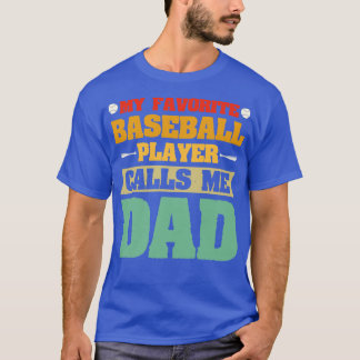 Camiseta Meu Jogador De Baseball Favorito Me Chama De Pai 1