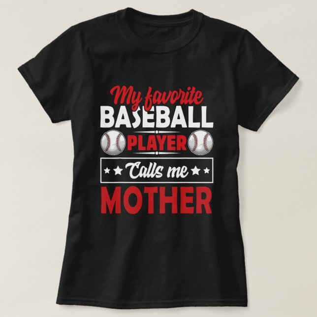 Camiseta Meu Jogador De Baseball Favorito Me Chama MÃE Base (Frente do Design)
