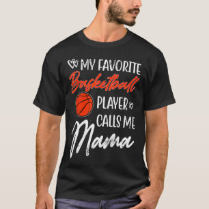 Camiseta Meu jogador de basquete favorito me chama de Mamãe