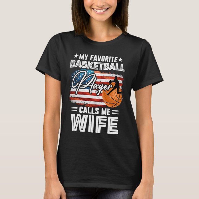 Camiseta Meu Jogador de Basquete Favorito Me Chama De Mulhe (Frente)