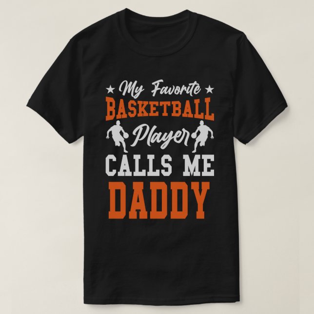 Camiseta Meu Jogador De Basquete Favorito Me Chama De PAI (Frente do Design)
