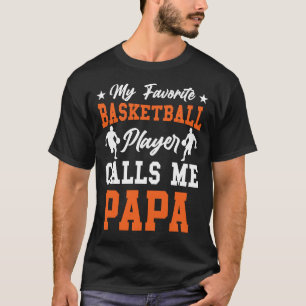 Camiseta Meu Jogador De Basquete Favorito Me Chama De PAPA