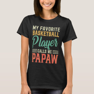 Camiseta Meu Jogador De Basquete Favorito Me Chama De Papaw