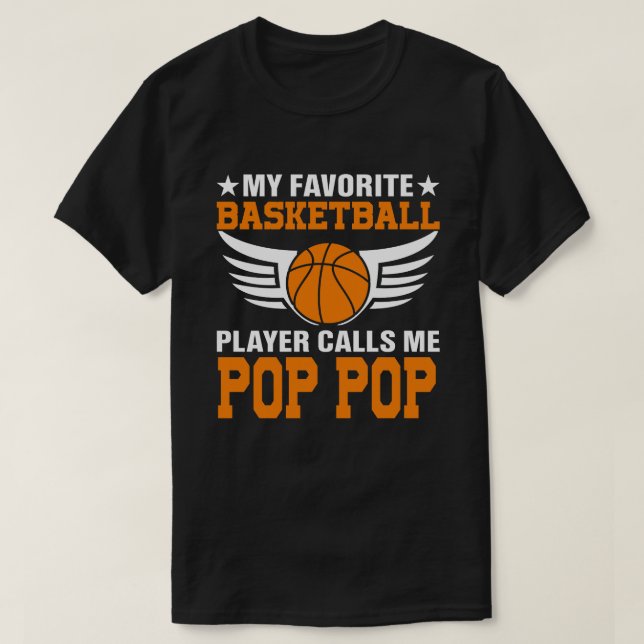 Camiseta Meu Jogador De Basquete Favorito Me Chama De POP (Frente do Design)