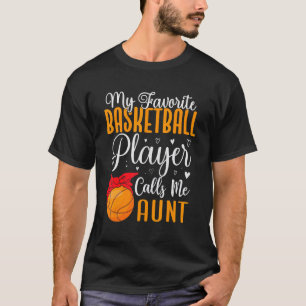Camiseta Meu jogador de basquete favorito me chama de Tia B