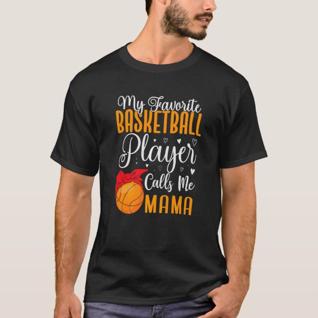 Camiseta Meu jogador de basquete favorito me chama Mãe Cute (Frente)