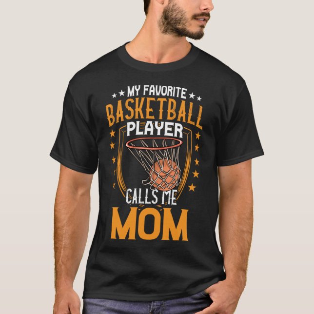 Camiseta Meu Jogador De Basquete Favorito Me Chama Mãe Mães (Frente)