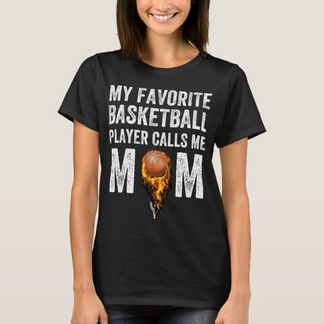 Camiseta Meu jogador de basquetebol favorito chama-me mamã (Frente)