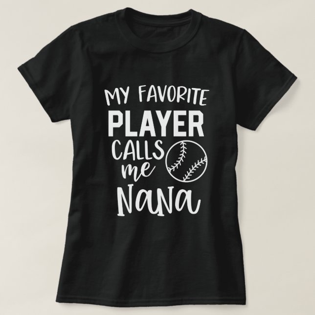 Camiseta Meu jogador de beisebol favorito chama-me Nana (Frente do Design)