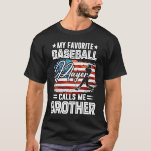 Camiseta Meu Jogador De Beisebol Favorito Me Chama De Irmão