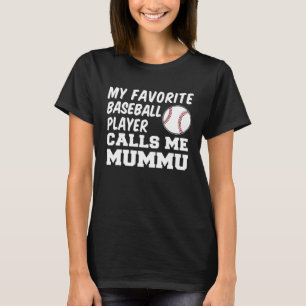 Camiseta Meu Jogador De Beisebol Favorito Me Chama De Mummu
