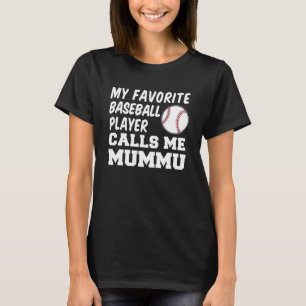 Camiseta Meu Jogador De Beisebol Favorito Me Chama De Mummu