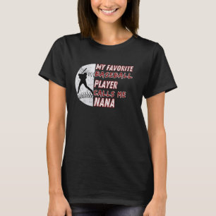 Camiseta Meu jogador de beisebol favorito me chama de Nana