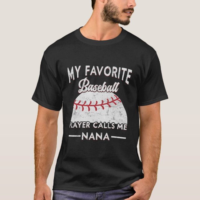 Camiseta Meu Jogador De Beisebol Favorito Me Chama De Nana  (Frente)