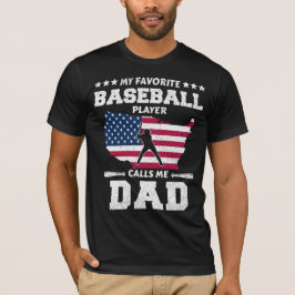 Camiseta Meu jogador de beisebol favorito me chama de pai