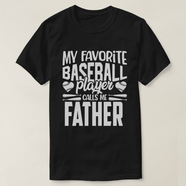 Camiseta Meu Jogador De Beisebol Favorito Me Chama De PAI B (Frente do Design)