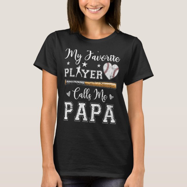 Camiseta Meu Jogador De Beisebol Favorito Me Chama De Papa  (Frente)