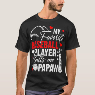 Camiseta Meu Jogador De Beisebol Favorito Me Chama De Papaw