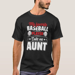 Camiseta Meu jogador de beisebol favorito me chama de tia m