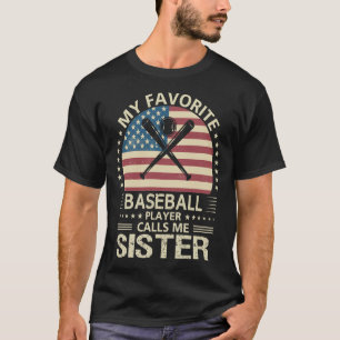 Camiseta Meu jogador de beisebol favorito me chama IRMÃ US