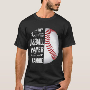 Camiseta Meu Jogador De Beisebol Favorito Me Chama Nannie