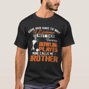 Camiseta Meu Jogador De Boliches Favorito Me Chama De Irmão