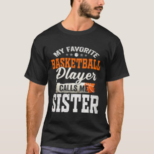 Camiseta Meu Jogador De Bysketbyll Favorito Me Chama De Irm