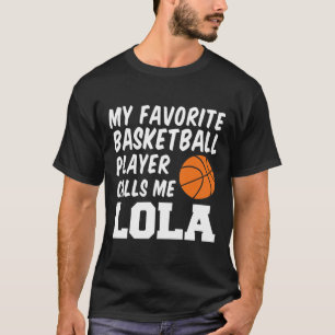Camiseta Meu Jogador De Bysketbyll Favorito Me Chama Lola F