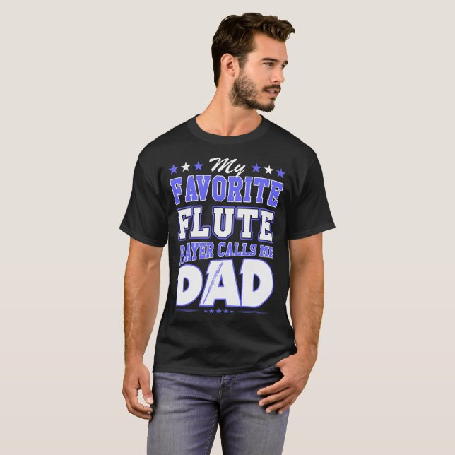 Camiseta Meu jogador de flauta favorito chama-me pai (Frente Completa)