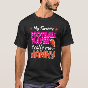 Camiseta Meu jogador de futebol favorito me chama de babá