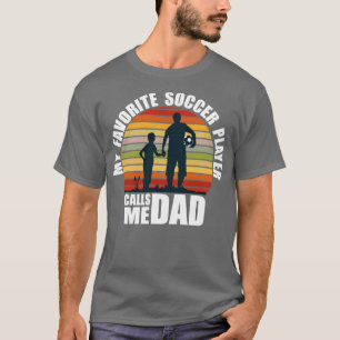 Camiseta Meu Jogador De Futebol Favorito Me Chama De Dia de