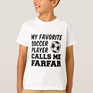 Camiseta Meu jogador de futebol favorito me chama de Farfar