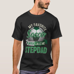Camiseta Meu jogador de futebol favorito me chama de padras