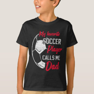 Camiseta Meu jogador de futebol favorito me chama de pai, f