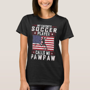 Camiseta Meu Jogador De Futebol Favorito Me Chama De Pawpaw
