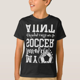 Camiseta Meu jogador de futebol favorito me chama de Tia Fu