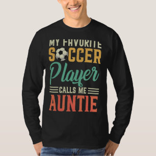 Camiseta Meu Jogador De Futebol Favorito Me Chama De Tia Vi