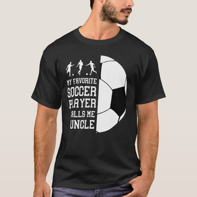 Camiseta Meu Jogador De Futebol Favorito Me Chama De Tio (Frente)