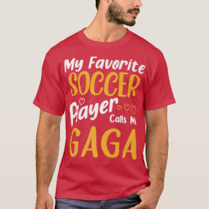 Camiseta Meu Jogador De Futebol Favorito Me Chama Gaga Mães