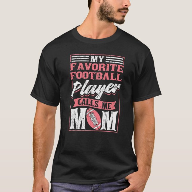 Camiseta Meu Jogador De Futebol Favorito Me Chama Mãe (Frente)