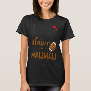 Camiseta Meu Jogador De Futebol Favorito Me Chama Mawmaw