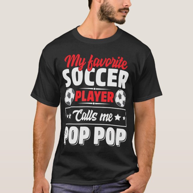 Camiseta Meu Jogador De Futebol Favorito Me Chama Pop (Frente)